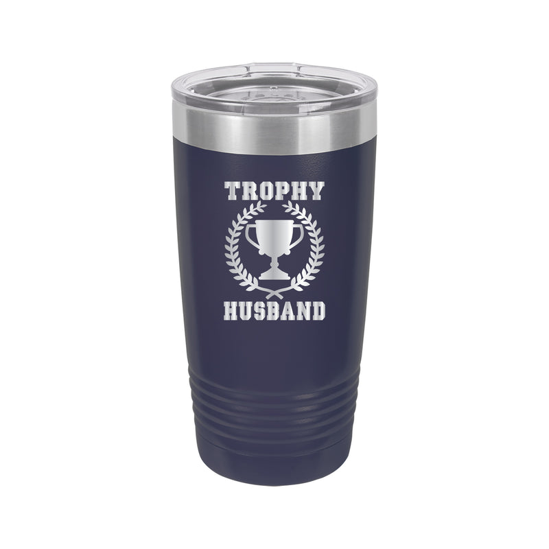 Trophy Husband Tumbler