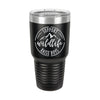 Support Wildlife, Raise Boys Tumbler