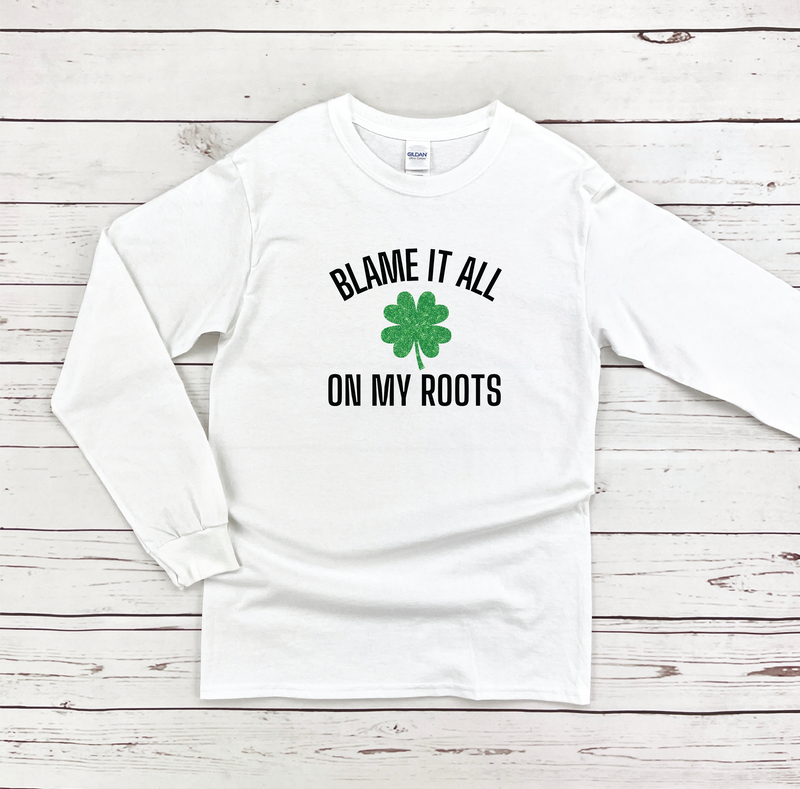 Blame It All On My Roots Irish Shamrock Long-Sleeve T-Shirt - St. Patrick's Day Shirt - White  Perfect for the Irish drinker. Soft Unisex St. Patrick's Day Long-Sleeve T-Shirt.   Kansas City Irish Long-Sleeve T-Shirt